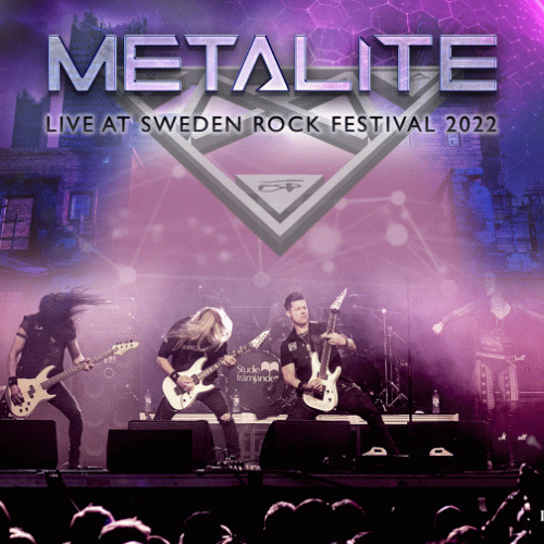 Metalite : Live at Sweden Rock Festival 2022
